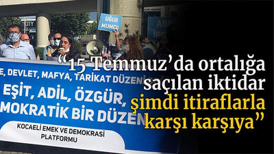 “15 Temmuz’da ortalığa saçılan iktidar şimdi itiraflarla karşı karşıya!”